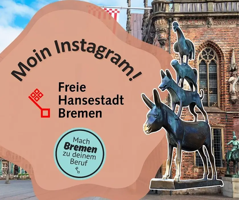 Bremer Stadtmusikanten, Text: Moin Instagram, Logo der Freien Hansestadt Bremen, Logo Mach Bremen zu deinem Beruf